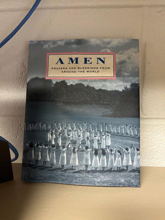 Amen: Prayers and Blessings from Around the World